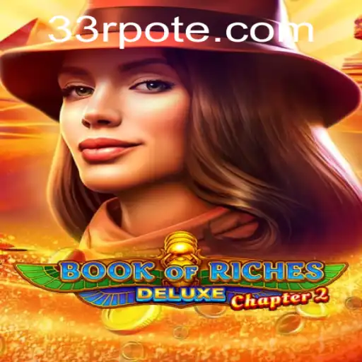 Exploring the Enchanting Realms of Book of Riches Deluxe Chapter 2
