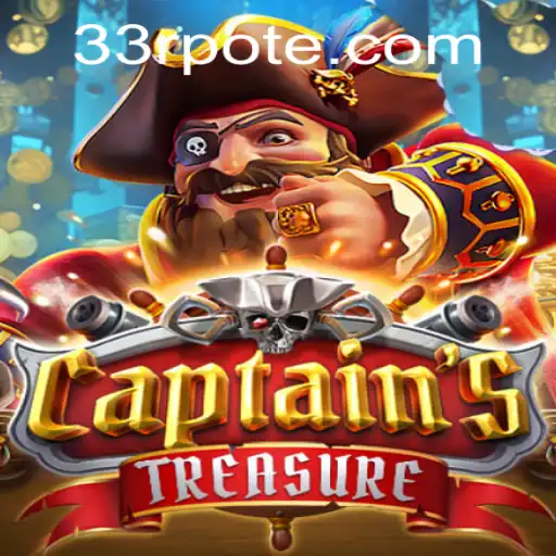 Unlock the Adventure with CaptainssTreasure and Explore the Thrilling World of 33r PH Login