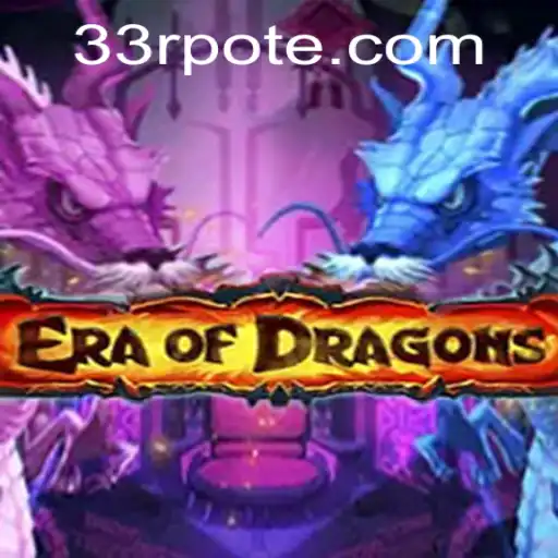 Exploring the Enchanting World of EraOfDragons: A Comprehensive Guide on 33r PH Login